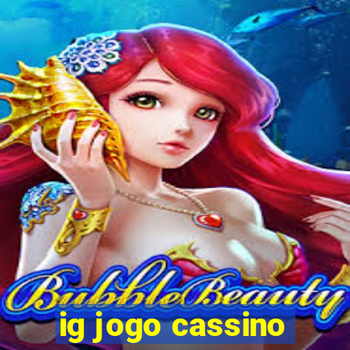 ig jogo cassino